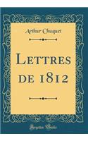 Lettres de 1812 (Classic Reprint)