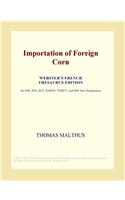 Importation of Foreign Corn (Webster's French Thesaurus Edition)