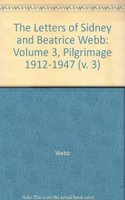 The Letters of Sidney and Beatrice Webb: Volume 3, Pilgrimage 1912–1947