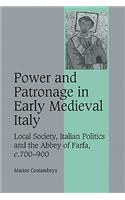 Power and Patronage in Early Medieval Italy