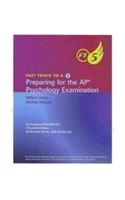 Fast Track to 5 for Bernstein/Penner/Clarke-Stewart/Roy S Psychology, AP* Edition, 8th
