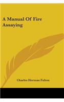 Manual Of Fire Assaying