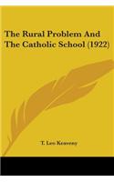 Rural Problem And The Catholic School (1922)