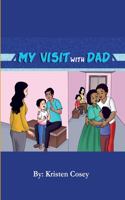My Visit with Dad