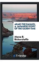 Araki the Daimio; A Japanese Story of the Olden Time
