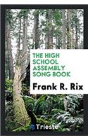 The High School Assembly Song Book