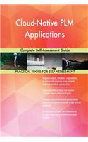 Cloud-Native PLM Applications Complete Self-Assessment Guide