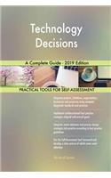 Technology Decisions A Complete Guide - 2019 Edition