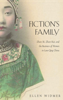 Fiction's Family: Zhan XI, Zhan Kai, and the Business of Women in Late-Qing China