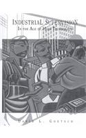 Industrial Supervision in the Age of High Technology
