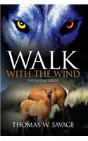Walk With The Wind