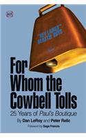 For Whom the Cowbell Tolls