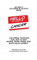 Hello My Name Is Cancer