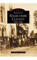 Echoes of Edgecombe County 1860-1940
