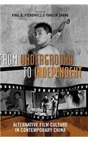From Underground to Independent