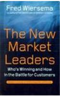 The New Market Leaders: Who's Winning and How in the Battle for Customers