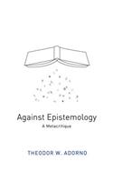 Against Epistemology