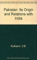 Pakistan: Its Origin and Relations with India