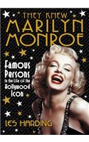 They Knew Marilyn Monroe