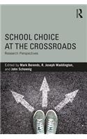 School Choice at the Crossroads