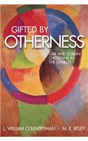 Gifted by Otherness: Gay and Lesbian Christians in the Church