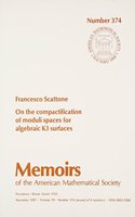 On the Compactification of Moduli Spaces for Algebraic K3 Surfaces: (Memoirs of the American Mathematical Society)