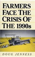 Farmers Face the Crisis of the '90s