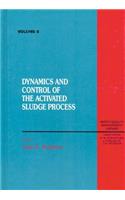 Dynamics and Control of the Activated Sludge Process, Volume VI