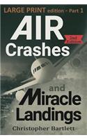 Air Crashes and Miracle Landings Part 1