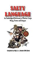SALTY LANGUAGE - An Unabridged Dictionary of Marine Corps Slang, Terms and Jargon