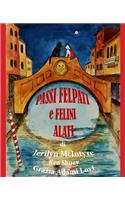 Passi Felpati e Felini Alati