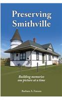 Preserving Smithville: Building Memories One Picture at a Time