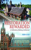 Restoration Rewarded: A Celebration of Railway Architecture