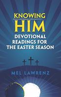 Knowing Him