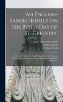 English-Saxon Homily on the Birth-day of St. Gregory.