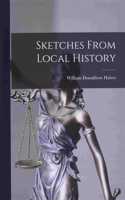 Sketches From Local History