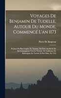 Voyages De Benjamin De Tudelle, Autour Du Monde, Commencé L'an 1173