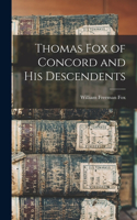 Thomas Fox of Concord and His Descendents