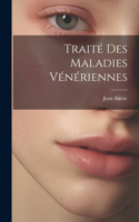 Traité Des Maladies Vénériennes