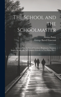 School and the Schoolmaster