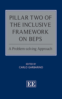 Pillar Two of the Inclusive Framework on BEPS: A Problem-solving Approach