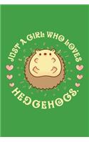 Just a Girl Who Loves Hedgehogs