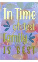 In Time Of Test FAMILY Is Best: Undated Planner Journal for Moms and Family Members