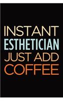 Instant esthetician just add coffee: Blank lined novelty office humor themed notebook to write in: With a versatile wide rule interior: Retro colors