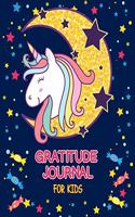 Gratitude Journal for Kids: Develop Positive Thinking. Children's Unicorn Themed Daily Writing. A 3 Month Guide To Cultivate An Attitude Of Gratitude.