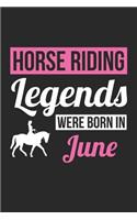 Horse Notebook - Horse Legends Were Born In June - Horse Journal - Birthday Gift for Equestrian: Medium College-Ruled Journey Diary, 110 page, Lined, 6x9 (15.2 x 22.9 cm)