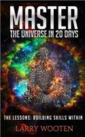 Master The Universe In 20 Days