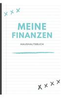 Haushaltsbuch Meine Finanzen: A5 Haushaltsbuch Blanko - Geld sparen im Alltag - Wochenplaner - Finanzplaner - Ausgabenbuch - Familienplaner - Planner