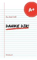 Danke Dir! Du Bist Toll Notizbuch: A5 Notizbuch kariert als Geschenk für Schwester Freundin Tante - Dankebuch - Kleines Dankeschoen - Abschiedsgeschenk - Geburtstagsgeschenk