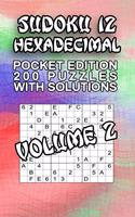 Sudoku 12 Hexadecimal: 200 Puzzles with Solutions(2 Series: Pocket Puzzle Sudoku 12 Hexadecimal Challenge)